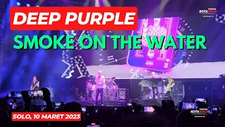 DEEP PURPLE - SMOKE ON THE WATER (LIVE IN SOLO 10 MARET 2023)