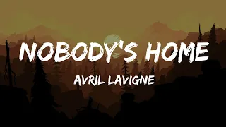 Avril Lavigne - Nobody's Home (Lyrics)