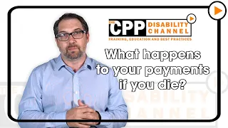 CPP disability | What happens to your payments if you die?