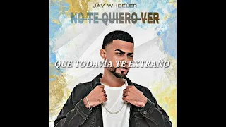 No Te Quiero Ver - Jay Wheeler (Solo Lyric Video Letra)