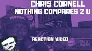 Chris Cornell | Nothing Compares 2 U | REACTION VIDEO