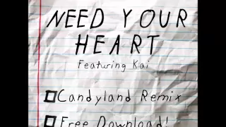 Adventure Club ft Kai - Need Your Heart ( Candyland Remix )