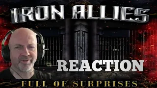 Iron Allies - Full of Surprises REACTION