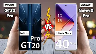 Infinix GT 20 Pro Vs Infinix Note 40 Pro - Full Comparison 🔥 Techvs