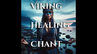 Viking Healing Meditation Chant