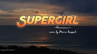 vietsub | lyrics | Supergirl – Reamonn Cover by Marco Kappel