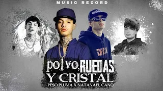 Natanael Cano X Peso Pluma - Polvo, Ruedas Y Cristal (Letra)