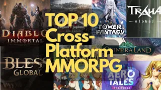 TOP 10 2023 Cross-Platform MMORPG for PC / Android / iOS FEB2023