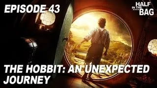 Half in the Bag Episode 43: The Hobbit - An Unexpected Journey