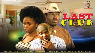 Last Club   -  Nigerian Nollywood Movie