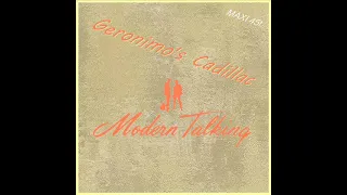 Modern Talking "Geronimo's Cadillac"-Extended Remix