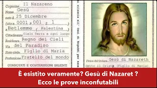 Gesù è esistito veramente ? Che prove abbiamo?