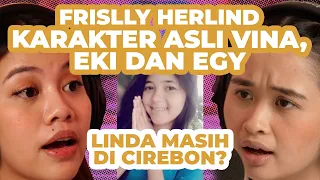 LINDA ADALAH SAKSI KUNCI KASUS PEMBUNUHAN VINA KATA FRISLLY ! | #GritteBukaPraktek