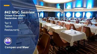 #42 Ostsee Kreuzfahrt mit der MSC Seaview | 5.Teil | Tallinn | Restaurants Vorstellung |