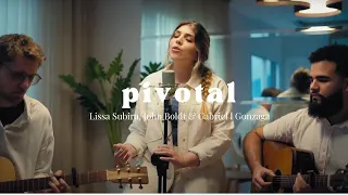 Lissa Subira, John Boldt, Gabriel Gonzaga - Pivotal (Acústico)