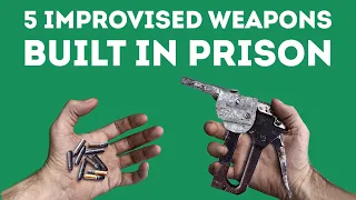 5 CRAZIEST IMPROVISED WEAPONS MADE IN PRISON