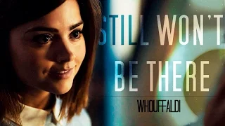 Twelve & Clara | Still Won't Be There || Doctor Who