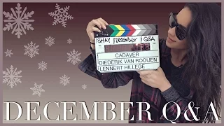 December Q&A | Shooting Cadaver, Lilly Singh Shaycation and More!