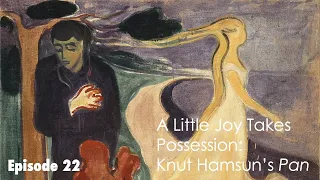 A Little Joy Takes Possession: Knut Hamsun's Pan