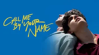 Call Me By Your Name Trailer 2017 • Fan Made
