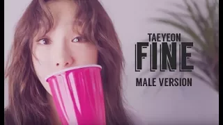 [MALE VERSION] Taeyeon - Fine