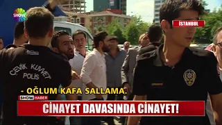 Cinayet davasında cinayet!