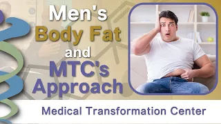 Men's Body Fat and the MTC Approach