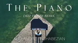 The Piano (Deep House Remix) - Alexandre Pachabezian