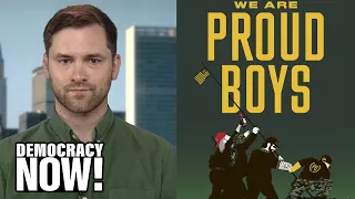 "We Are Proud Boys": Far-Right Gang Normalized Political Violence, Embraced by GOP