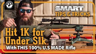 AMERICAN MADE - 1,000 Yard Rifle For Under $1,000 | SMART Tips & Tricks