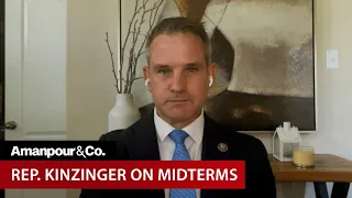 Kinzinger: There Will Be “Very Corrosive Influences in the House of Reps.” | Amanpour and Company