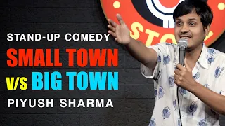 Small Towns in India | Stand Up Comedy by Piyush Sharma