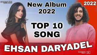 Ehsan Daryadel - New Album 2022 All  Songs Эхсан Дарёдел - Альбом Все Песни 2022🌹Иранский Песни 2022