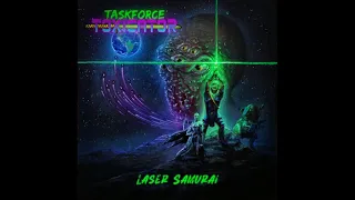 Taskforce Toxicator - Laser Samurai (Full Album, 2023)