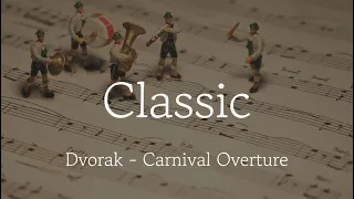 [Playlist] Dvorak - Carnival Overture | Classic playlist