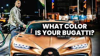 WHAT COLOR IS YOUR BUGATTI? - Best Motivational Video by Andrew Tate