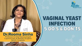 Do's and Don'ts for Vaginal Yeast Infection | Apollo Hospitals