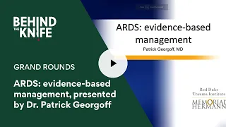 ARDS: evidence-based management, presented by Dr. Patrick Georgoff