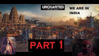 Uncharted Lost Legacy Walkthrough gameplay(Hindi)|This game is based on INDIA|PS4|part-1