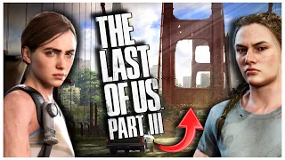 The Last Of Us 3 | A Time Jump Will Happen? + Ellie And Abby Will Meet Again?! & MORE!