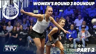 Squash: Women's Rd 3 Roundup [Pt.2] - Allam British Open 2019