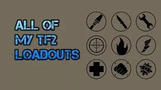 My TF2 Loadouts Suggestions #1