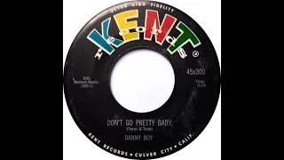 DANNY BOY - Don't Go Pretty Baby