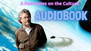 A Few Notes On The Culture, by Iain M Banks
