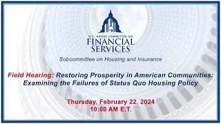 Field Hearing: Restoring Prosperity in American Communities: Examining the... (EventID=116889)