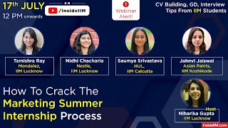 How To Crack The Marketing Summer Internship Process - CV Building, Group Discussion, Interview Tips