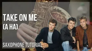 How to play Take On Me by a ha on Alto Sax (Tutorial)