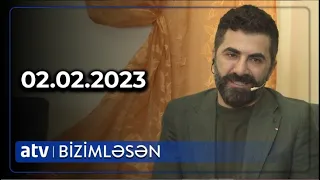 Bizimləsən 02.02.2023 / TAM HİSSƏ