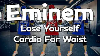 Eminem - Lose Yourself /Cardio For Waist by Tony