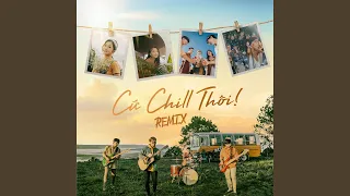 Cứ Chill Thôi (DJ TuSo & LEA Remix)